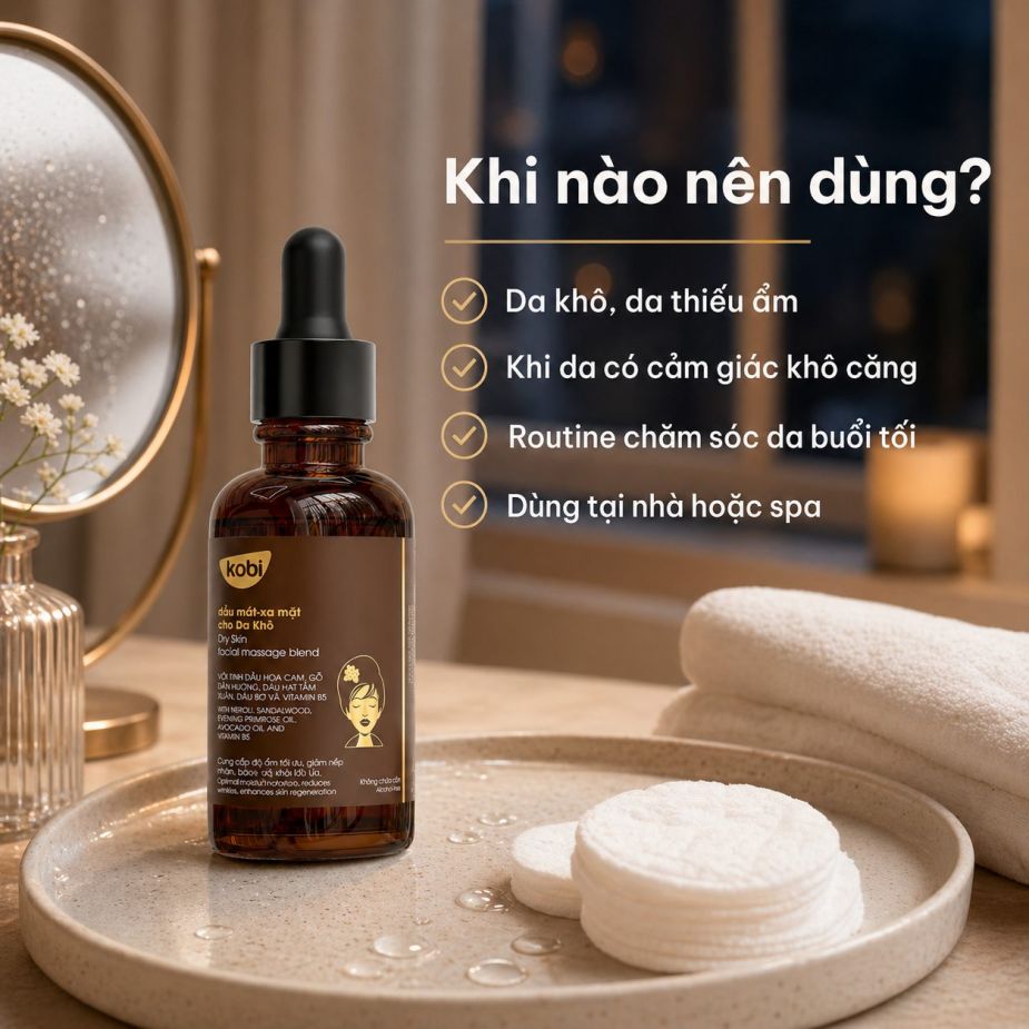 Dầu massage mặt Kobi Dry Skin phù hợp khi da khô, căng nhẹ hoặc cần được chăm sóc vào buổi tối.