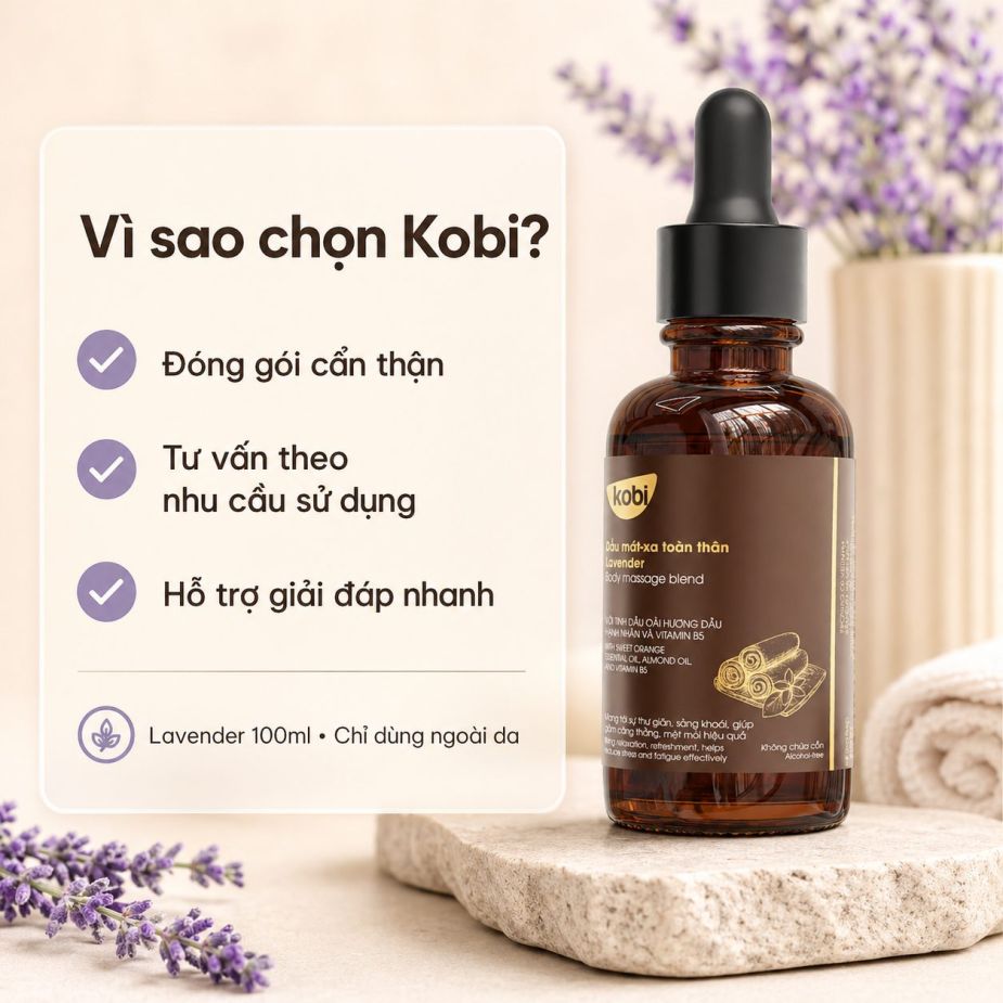 Dầu massage Kobi Lavender được tư vấn theo nhu cầu sử dụng, đóng gói cẩn thận và hỗ trợ khách hàng nhanh.