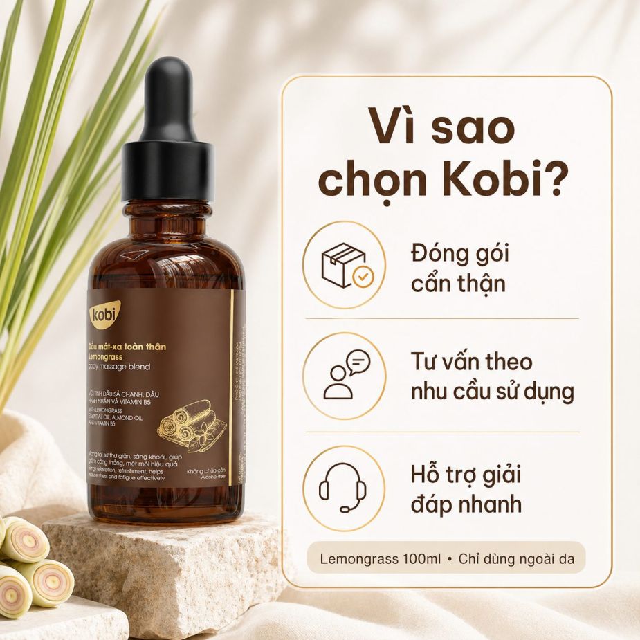 Lý do chọn dầu massage Kobi Lemongrass với đóng gói cẩn thận và tư vấn theo nhu cầu sử dụng.